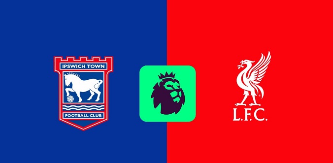Nhận định - Soi kèo bóng đá Ipswich vs Liverpool hôm nay, 18h30 ngày 17/8