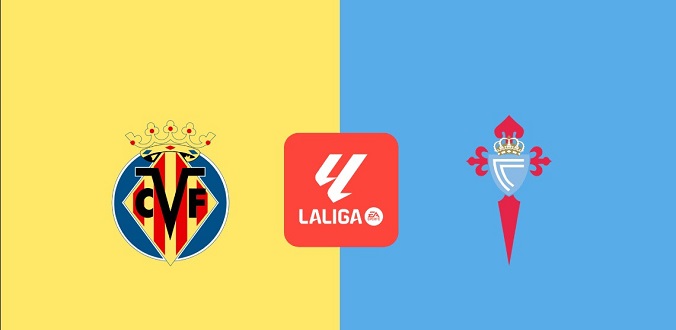 Nhận định - Soi kèo bóng đá Villarreal vs Celta Vigo hôm nay, 2h30 ngày 27/8 