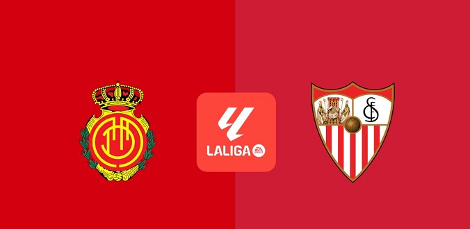 Nhận định - Soi kèo bóng đá Mallorca vs Sevilla hôm nay, 0h00 ngày 28/8