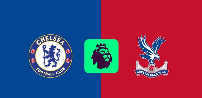 Nhận định - Soi kèo bóng đá Chelsea vs Crystal Palace hôm nay, 19h30 ngày 1/9