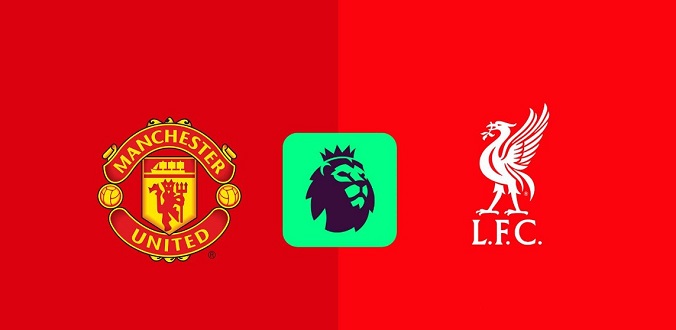 Nhận định - Soi kèo bóng đá MU vs Liverpool hôm nay, 22h00 ngày 1/9