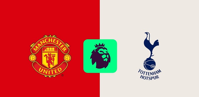 Nhận định - Soi kèo bóng đá MU vs Tottenham hôm nay, 22h30 ngày 29/9