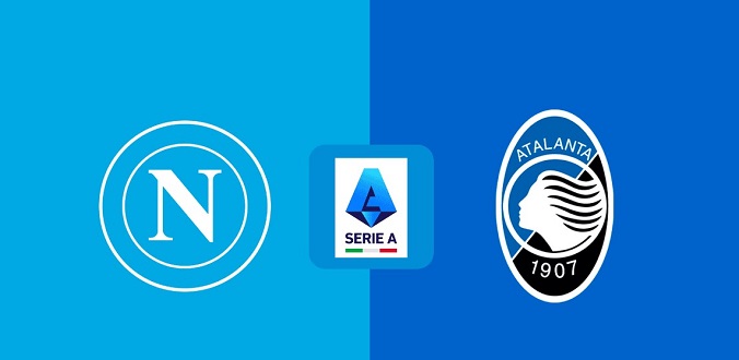 Nhận định - Soi kèo bóng đá Napoli vs Atalanta hôm nay, 18h30 ngày 3/11