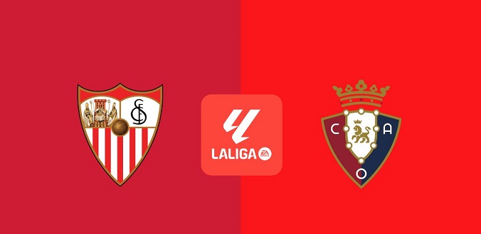 Nhận định - Soi kèo bóng đá Sevilla vs Osasuna hôm nay, 3h00 ngày 3/12