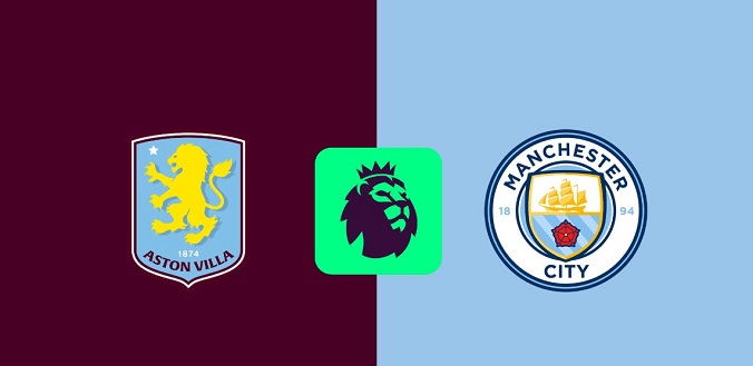 Nhận định - Soi kèo bóng đá Aston Villa vs Man City hôm nay, 19h30 ngày 21/12