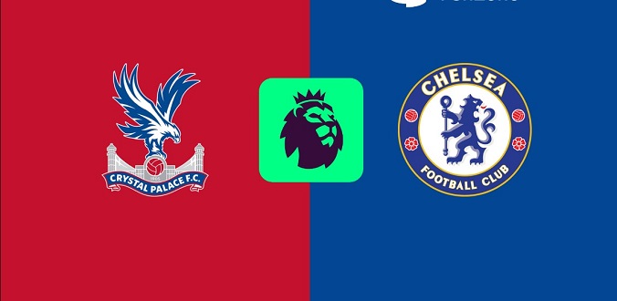 Nhận định - Soi kèo bóng đá Crystal Palace vs Chelsea hôm nay, 22h00 ngày 4/1