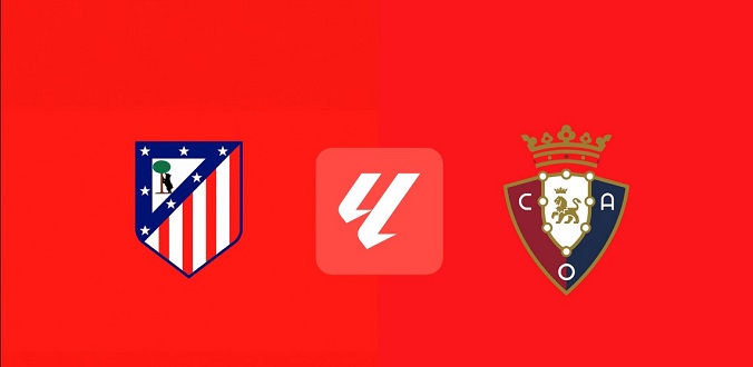 Nhận định - Soi kèo bóng đá Atletico vs Osasuna hôm nay, 22h15 ngày 12/1