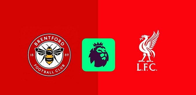 Nhận định – Soi kèo bóng đá Brentford vs Liverpool hôm nay, 22h00 ngày 18/1
