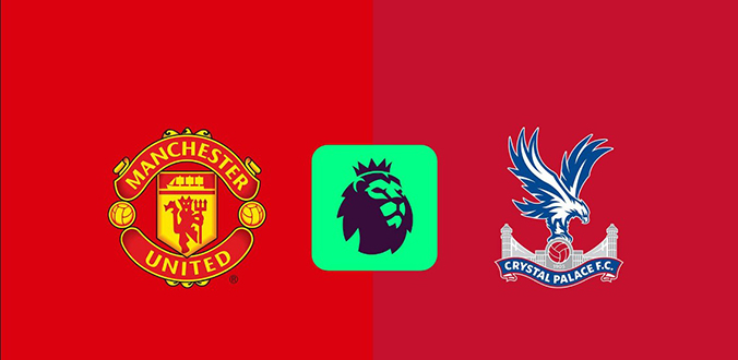 Nhận định - Soi kèo bóng đá MU vs Crystal Palace hôm nay, 21h00 ngày 2/2