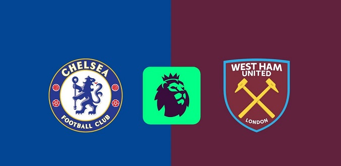 Nhận định - Soi kèo bóng đá Chelsea vs West Ham hôm nay, 3h00 ngày 4/2