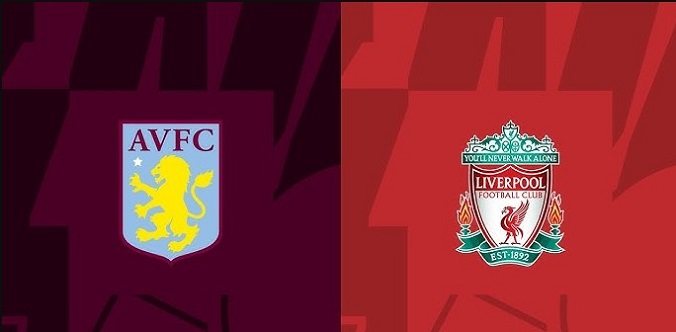 Nhận định - Soi kèo bóng đá Aston Villa vs Liverpool hôm nay, 2h30 ngày 20/2