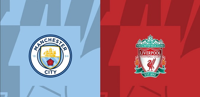 Nhận định - Soi kèo bóng đá Man City vs Liverpool hôm nay, 23h30 ngày 23/2