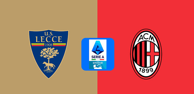 Nhận định - Soi kèo bóng đá Lecce vs Milan hôm nay, 0h00 ngày 9/3