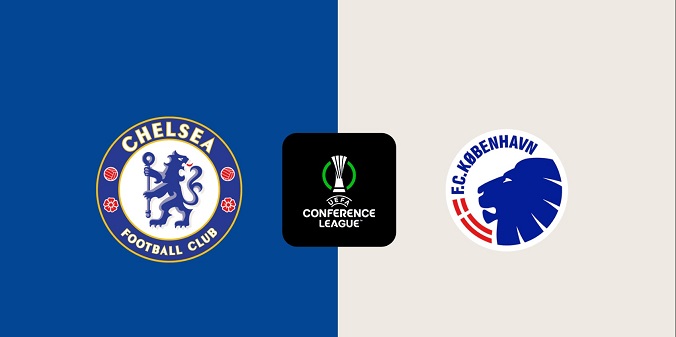 Nhận định - Soi kèo bóng đá Chelsea vs Copenhagen hôm nay, 3h00 ngày 14/3
