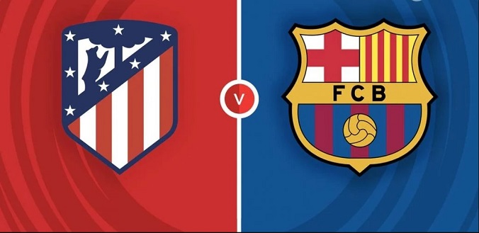 Nhận định - Soi kèo bóng đá Atletico vs Barcelona hôm nay, 3h00 ngày 17/3