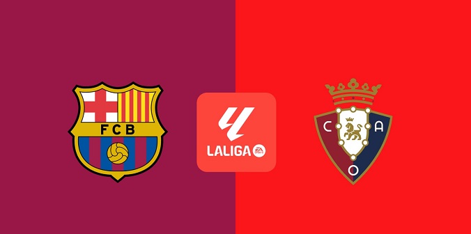 Nhận định - Soi kèo bóng đá Barcelona vs Osasuna hôm nay, 3h00 ngày 28/3