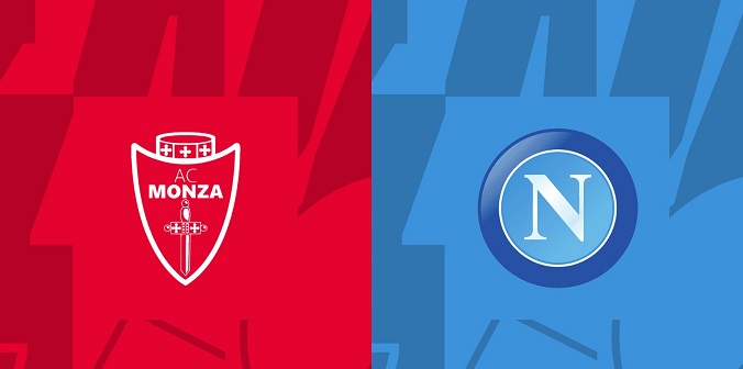 Nhận định - Soi kèo bóng đá Monza vs Napoli hôm nay, 23h00 ngày 19/4