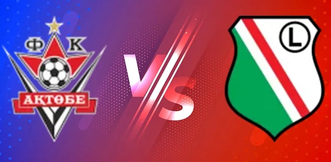 Tỷ lệ kèo Aktobe vs Legia hôm nay, 23h00 ngày 17/7