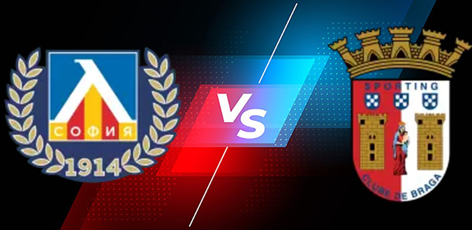 Soi kèo bóng đá Levski Sofia vs Braga hôm nay, 0h30 ngày 25/7