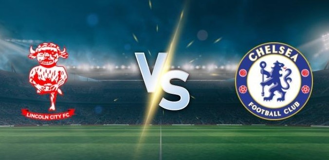 Soi kèo bóng đá Lincoln vs Chelsea hôm nay, 1h45 ngày 24/9