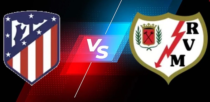 Tỷ lệ kèo Atletico vs Vallecano hôm nay, 2h30 ngày 25/9