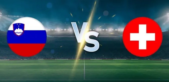 Kèo nhà cái Slovenia vs Thụy Sĩ hôm nay, 1h45 ngày 14/10