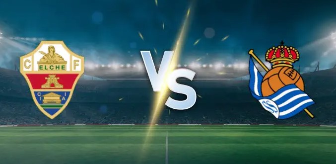 Tỷ lệ kèo Elche vs Sociedad hôm nay, 3h00 ngày 8/11