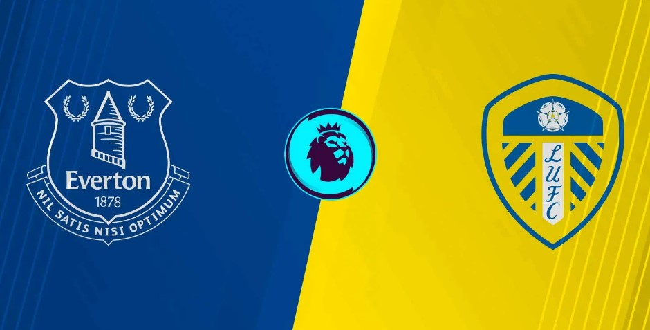 Tỷ lệ kèo Everton vs Leeds hôm nay, 3h00 ngày 27/1