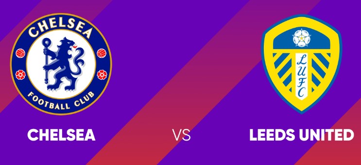 Tỷ lệ kèo Chelsea vs Leeds hôm nay, 2h30 ngày 11/2
