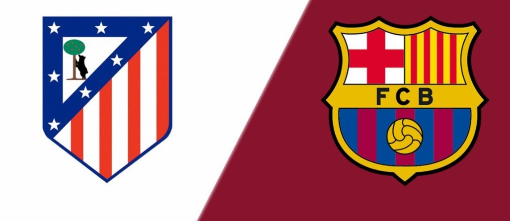 Kèo nhà cái Atletico Madrid vs Barcelona hôm nay, 3h00 ngày 13/2