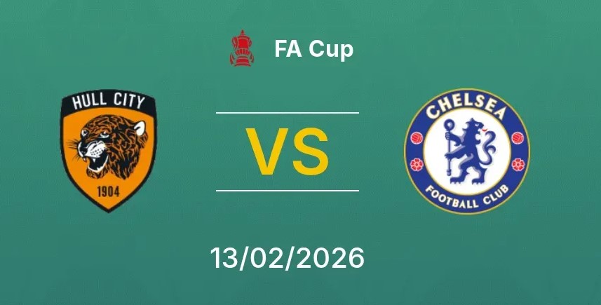 Soi kèo Hull City vs Chelsea hôm nay, 2h45 ngày 14/2