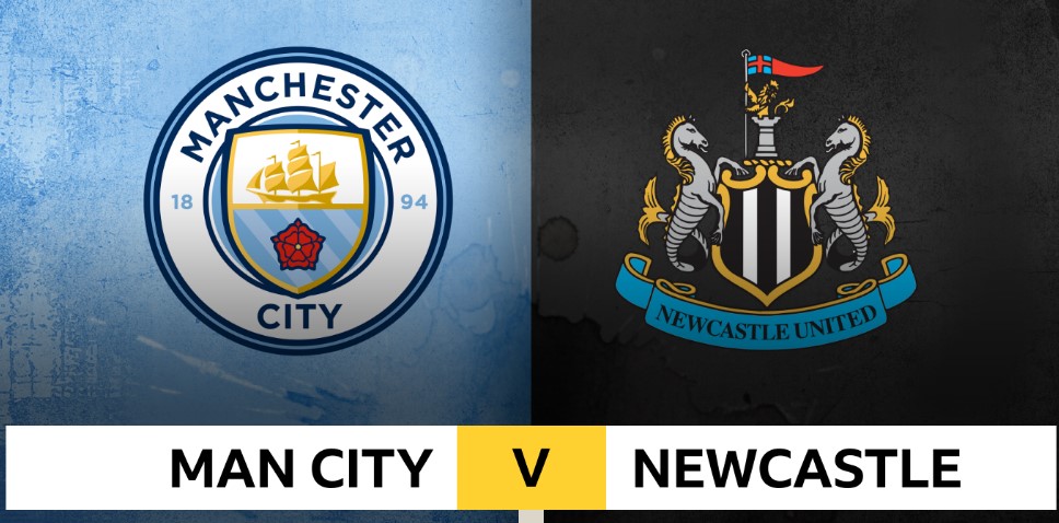 Kèo nhà cái Man City vs Newcastle hôm nay, 3h00 ngày 22/2