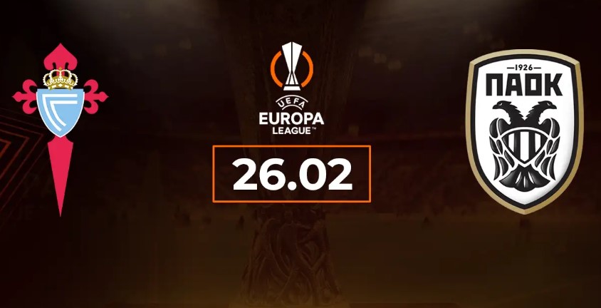 Soi kèo bóng đá Celta Vigo vs PAOK hôm nay, 3h00 ngày 27/2