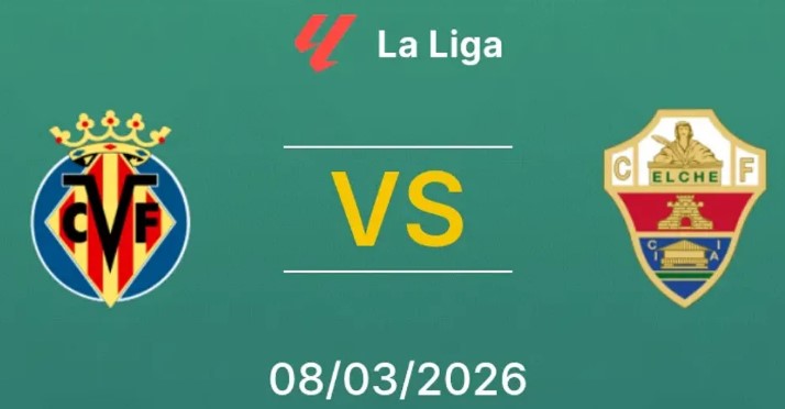 Soi kèo Villarreal vs Elche hôm nay, 20h00 ngày 8/3