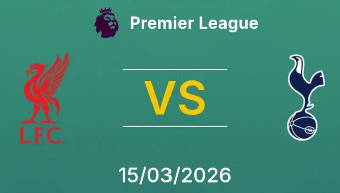Kèo nhà cái Liverpool vs Tottenham hôm nay, 23h30 ngày 15/3