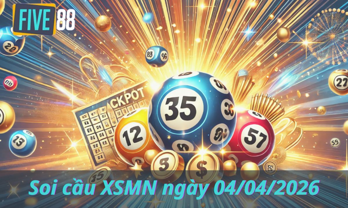 Soi cầu XSMN ngày 04/04/2026 - Chốt lô miền Nam - Five88
