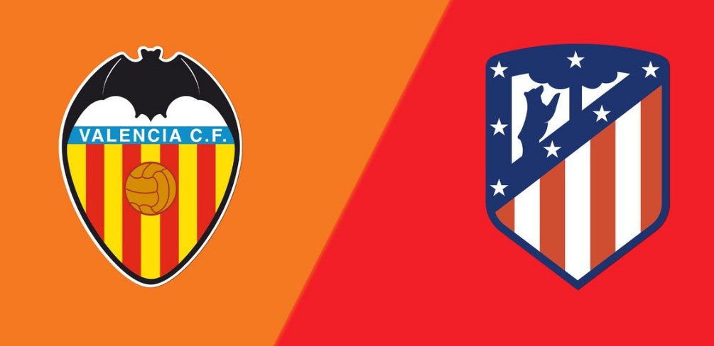 Nhận định nhà cái Valencia vs Atletico Madrid hôm nay, 21h15 ngày 2/5