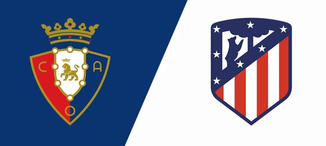 Soi kèo Osasuna vs Atletico Madrid hôm nay, 2h30 ngày 13/5