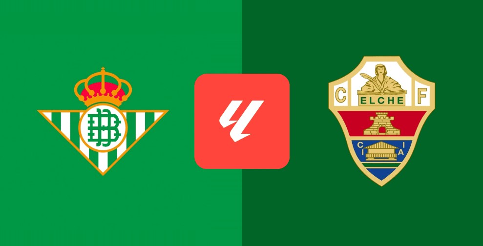 Kèo nhà cái Real Betis vs Elche hôm nay, 1h00 ngày 13/5 