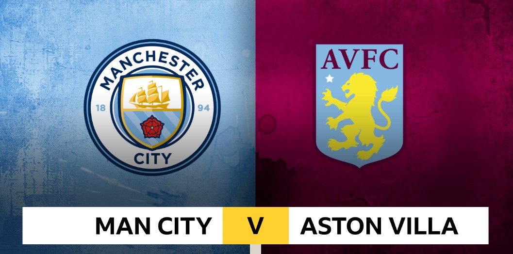 Tỷ lệ kèo Man City vs Aston Villa hôm nay, 22h00 ngày 24/5