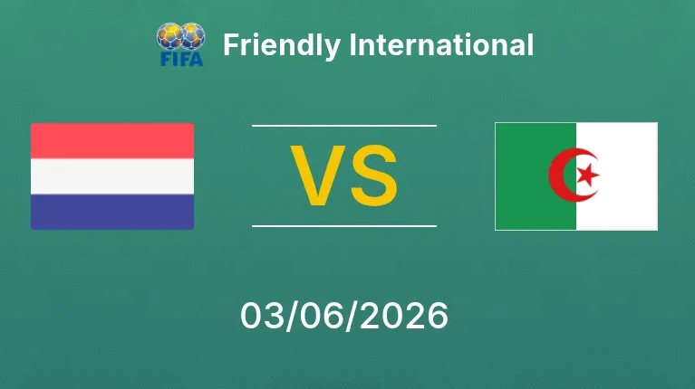 Tỷ lệ kèo Hà Lan vs Algeria hôm nay, 1h45 ngày 4/6
