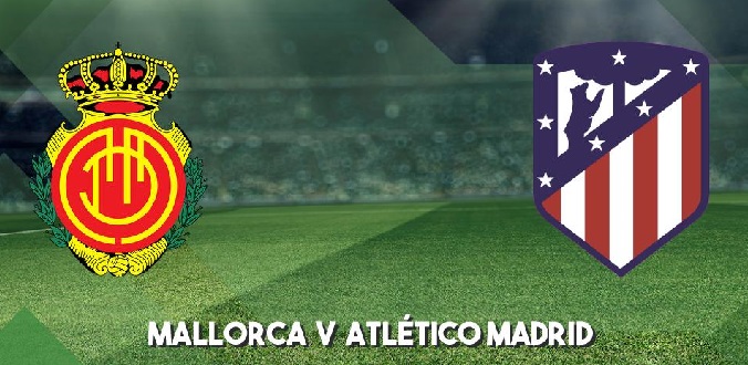mallorca-vs-atletico-madrid-00h00-ngay-26-9-2