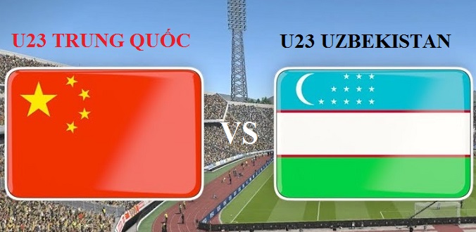 U23 Trung Quốc vs U23 Uzbekistan