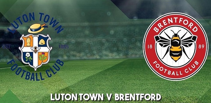 nhan-dinh-soi-keo-bong-da-luton-town-vs-brentford-hom-nay-02h45-ngay-26-2-2