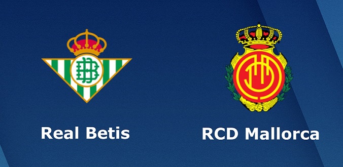 nhan-dinh-soi-keo-bong-da-real-betis-vs-mallorca-hom-nay-03h00-ngay-22-2-2