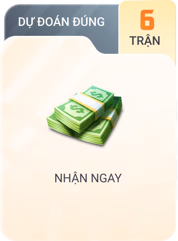 DỰ ĐOÁN ĐÚNG 6 trận NHẬN NGAY 400,000 vnd